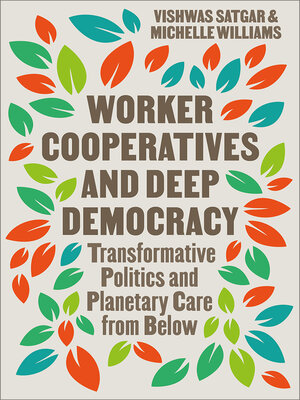 cover image of Worker Cooperatives and Deep Democracy